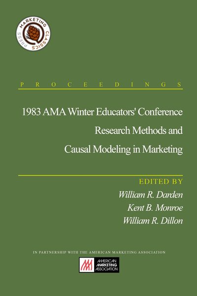 1983 AMA Winter Educators’ Conference: Research Methods and Causal Modeling in Marketing