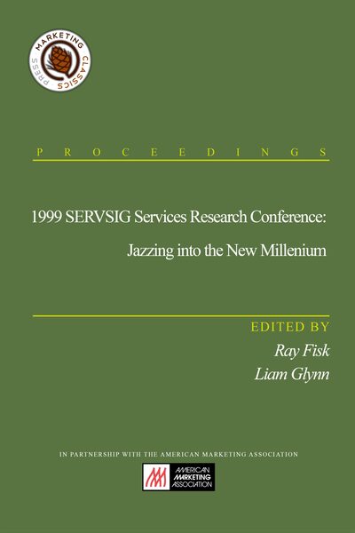 1999 SERVSIG Services Research Conference: Jazzing into the New Millenium
