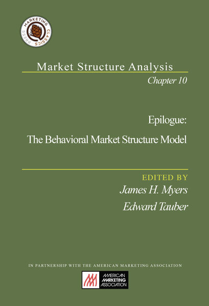 Chapter 10 - Epilogue: Behavioral Market Structure Model