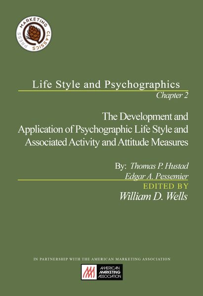 Chapter 2: The Development and Application of Psychographic Life Style and Associated Activity and Attitude Measures