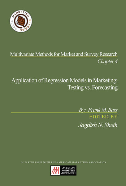 Chapter 4: Application of Regression Models in Marketing: Testing vs Forecasting cover