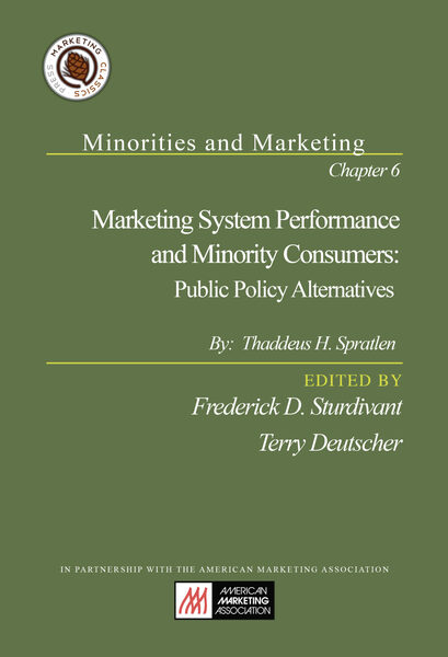 Chapter 6 - Marketing System Performance and Minority Consumers: Public Policy Alternatives