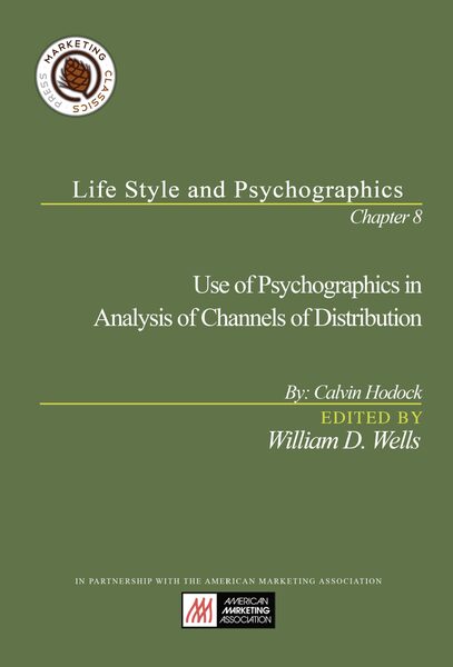 Chapter 8: Use of Psychographics in Analysis of Channels of Distribution