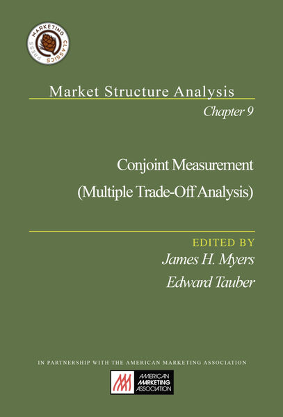 Chapter 9 - Conjoint Measurement: Multiple Trade-Off Analysis