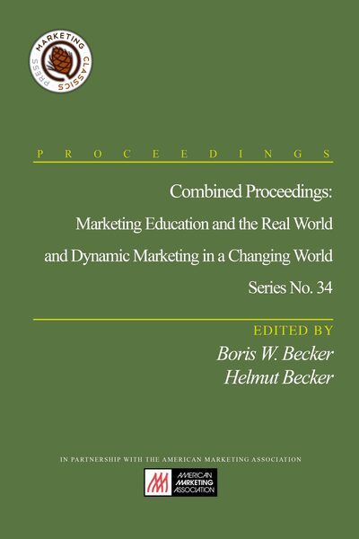 Combined Proceedings: Marketing Education and the Real World and Dynamic Marketing in a Changing World
