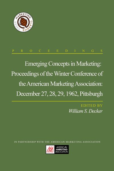 Emerging Concepts in Marketing: Proceedings of the Winter Conference of the American Marketing Association