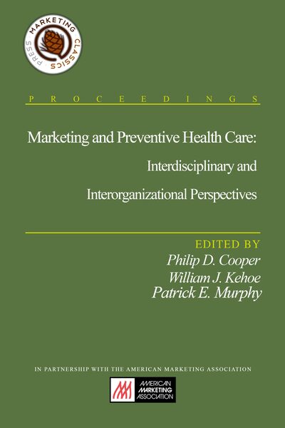 Marketing and Preventive Health Care: Interdisciplinary and Interorganizational Perspectives