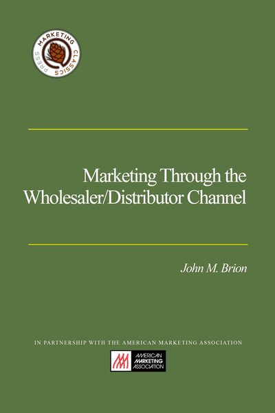 Marketing Through the Wholesaler/Distributor Channel